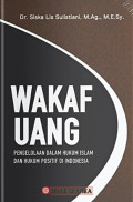 Wakaf Uang : Pengeloaan Dalam Hukum Islam dan Hukum Positif di Indonesia