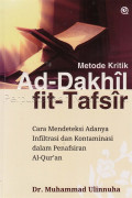 Metode Kritik Ad-Dakhil fit-Tafsir : Cara Mendeteksi Adanya Infiltrasi dan Kontaminasi dalam Penafsiran Al-Qur'an