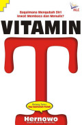Vitamin T Bagaimana Mengubah diri lewat membaca dan menulis