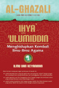 Ihya` `Ulumiddin : Menghidupkan Kembali Ilmu-ilmu Agama Jill. 1