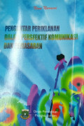 Pengantar Periklanan Dalam Perspektif Komunikasi dan Pemasaran