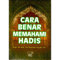 Cara Benar Memahami Hadis