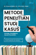 Metode Penelitian Studi Kasus : Konsep, Paradigma, Desain Penelitian