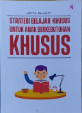 Strategi Belajar Khusus untuk Anak Berkebutuhan Khusus
