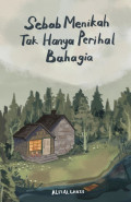 Sebab Menikah Tak Hanya Perihal Bahagia