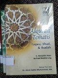 Al-Qur`an Tematis : Taqwa, Jihad, & Ibadah