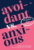Avoi-dant vs Anxi-ous : Bertahan atau Lepaskan?