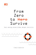 From Zero to Hero Survive : Seni Menang dalam Hidup dengan Realistis