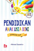 Pendidikan Anak Usia Dini : Konsep dan Teori