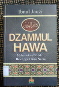 Dzammul Hawa : Melepaskan Diri Dari Belenggu Hawa Nafsu