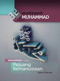 Ensiklopedi Muhammad Saw : Muhammad Sebagai Pejuang Kemanusiaan Jil. 10