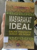 Masyarakat Ideal : Dalam Persektif Surah An-Nisa