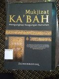 Mukjizat Ka'bah : Mengungkap Keagungan Tuhan