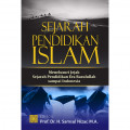 Sejarah Pendidikan Islam : Menelusuri Jejak Sejarah Pendidikan Era Rasulullah sampai Indonesia