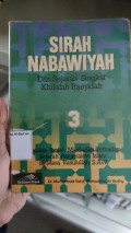 Sirah Nabawiyah dan Sejarah Singkat Khilafah Rasyidah