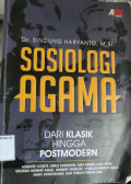 Sosiologi Agama : Dari Klasik Hingga Postmodern