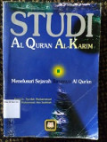 Studi Al-Qur'an Al-Karim : Menelusuri Sejarah Turunnya Al-Qur'an