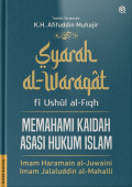 Syarah al-Waraqat : Memahami Kaidah Asasi Hukum Islam