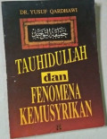 Tauhidullah dan Fenomena Kemusyrikan