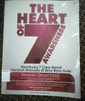 The Heart of 7 Awareness : Membuka 7 Cara Efektif Menjadi Manusia di Atas Rata-Rata