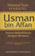 Usman Bin Affan : Antara Kekhalifahan Dengan Kerajaan
