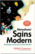 Memahami Sains Modern : Bimbingan Untuk Kaum Muda Muslim