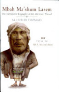 Mbah Ma`shum Lasem : The Authorized Biography of KH. Ma`shum Ahmad