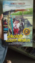 Sekolah Untuk Kaum Miskin : Perjalanan Menakjubkan dari Masyarakat Paling Miskin di Dunia