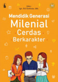 Mendidik Generasi Milenial Cerdas Berkarakter