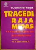 Tragedi Raja Midas : Moralitas Agama Dan Krisis Modernisasi