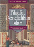 Filsafat pendidikan Islami : integrasi jasmani, rohani dan kalbu memanusiakan manusia