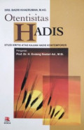 Otentisitas Hadis Studi Kritis Atas Kajian Hadis Kontemporer