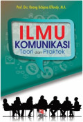 Ilmu Komunikasi : Teori dan Praktek