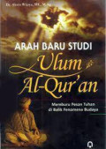 Arah Baru Studi Ulum Al-qur'an : Memburu Pesan Tuhan di Balik Fenomena Budaya