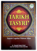 Tarikh Tasyri` : Sejarah Legislasi Hukum Islam