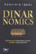 Dinar Nomics : Membangun Keberkahan Usaha dengan Uang yang Adil