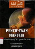 Tafsir Ilmi Penciptaan Manusia : Islam Perspektif Al-Qur'an dan Sains