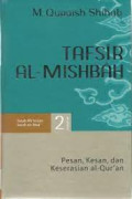 Tafsir Al-Mishbah : Pesan, Kesan, dan Keserasian Al-Qur'an Vol. 2
