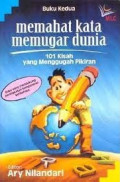 Memahat Kata Memugar Dunia : 101 Kisah Yang Menggugah Pikiran