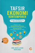 Tafsir Ekonomi Kontemporer : Menggali Teori Ekonomi dari Ayat-ayat Al-Qur`an