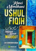 Kunci Memahami Ushul Fiqih : Terjemah Syarah Waroqot