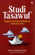 Studi Tasawuf : Mengantar Anda Menyelami Kedalaman Spiritualitas Islam