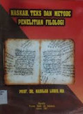Naskah,Teks Dan Metode Penelitian Filologi