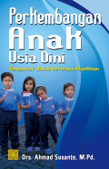 Perkembangan Anak Usia Dini : Pengantar dalam Berbagai Aspek