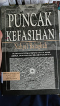 Puncak Kefasihan : Pilihan Khotbah, Surat, dan Ucapan Amirul Mukminin Ali bin Abi Thalib R.A.