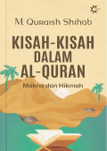 Kisah-Kisah Dalam Al-Qur`an : Makna dan Hikmah