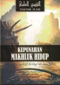 Tafsir Ilmi Kepumahan Makhluk Hidup : Islam Perspektif Al-Qur'an dan Sains